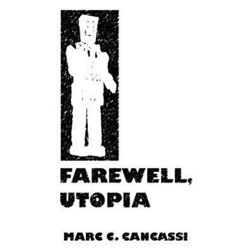 Farewell Utopia Paperback, Createspace Independent Publishing Platform
