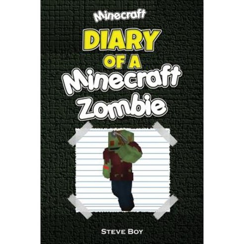 Minecraft: Diary of a Minecraft Zombie: (An Unofficial Minecraft Book) Paperback, Createspace Independent Publishing Platform