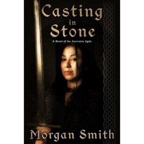 Casting in Stone: A Novel of the Averraine Cycle Paperback, Createspace Independent Publishing Platform