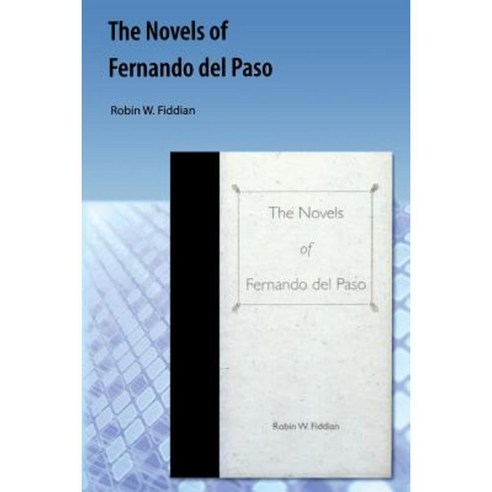 Novels of Fernando del Paso Paperback, Orange Grove Text Plus