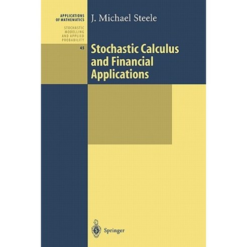 Stochastic Calculus and Financial Applications Paperback, Springer