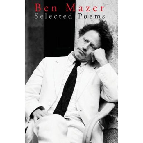 Ben Mazer: Selected Poems Paperback, Madhat, Inc.