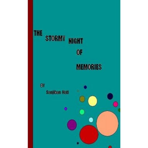 The Stormy Night of Memories Paperback, Createspace Independent Publishing Platform