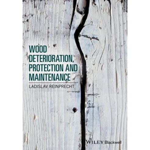 Wood Deterioration Protection and Maintenance Hardcover, Wiley-Blackwell