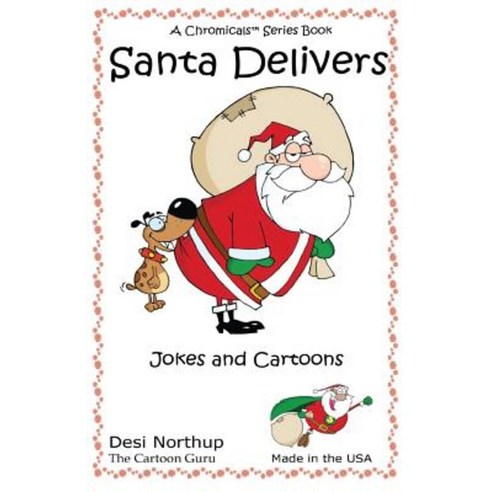 Santa Delivers: Jokes & Cartoons in Black and White Paperback, Createspace Independent Publishing Platform