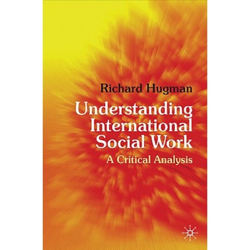 Understanding International Social Work: A Critical Analysis Paperback, Palgrave MacMillan