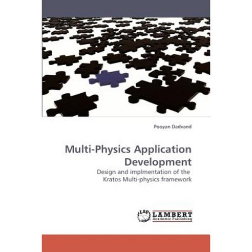 Multi-Physics Application Development Paperback, LAP Lambert Academic Publishing