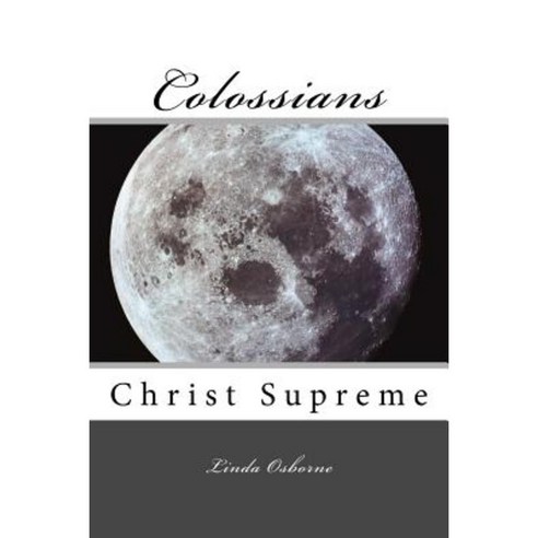 Colossians: Christ Supreme Paperback, Catch the Vision! Press