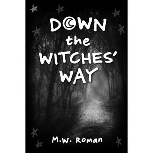 Down the Witches'' Way Paperback, Lulu.com