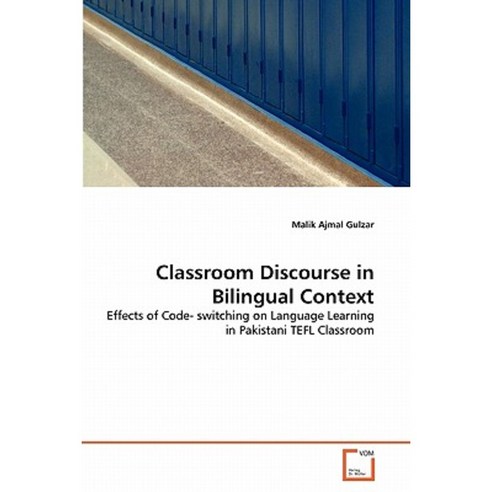 Classroom Discourse in Bilingual Context Paperback, VDM Verlag