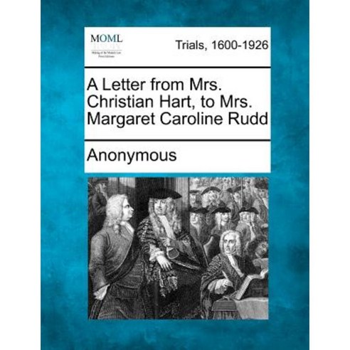 A Letter from Mrs. Christian Hart to Mrs. Margaret Caroline Rudd Paperback, Gale Ecco, Making of Modern Law