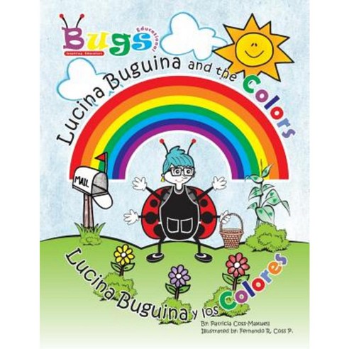 Lucina Buguina and the Colors: Lucina Buguina y Los Colores Paperback, Createspace Independent Publishing Platform
