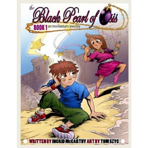 The Black Pearl of Osis (Graphic Novel): Book 1 an Involuntary Journey Paperback, Createspace Independent Publishing Platform