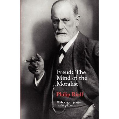Freud: The Mind of the Moralist Paperback, University of Chicago Press