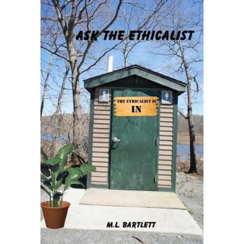 Ask the Ethicalist Paperback, Createspace