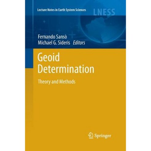Geoid Determination: Theory and Methods Paperback, Springer