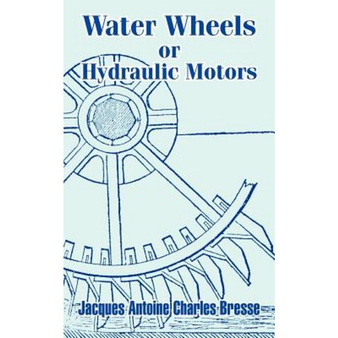 Water Wheels or Hydraulic Motors Paperback, University Press of the Pacific