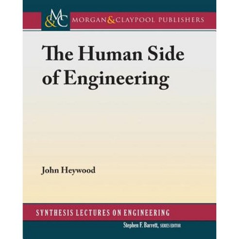 The Human Side of Engineering Paperback, Morgan & Claypool