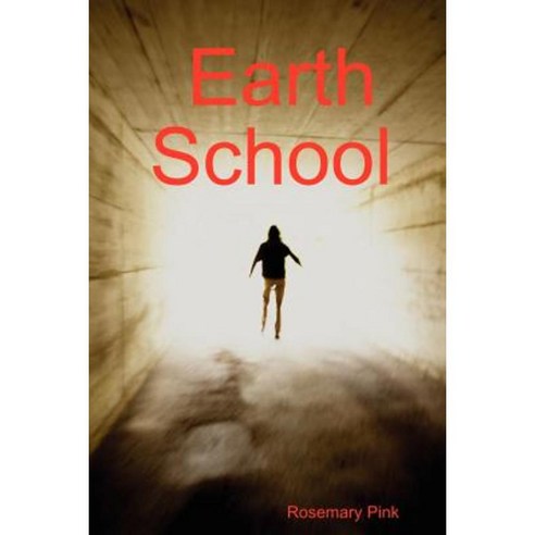 Earth School Paperback, Lulu.com