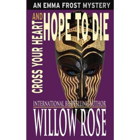 Cross Your Heart and Hope to Die: Emma Frost #4 Paperback, Createspace Independent Publishing Platform