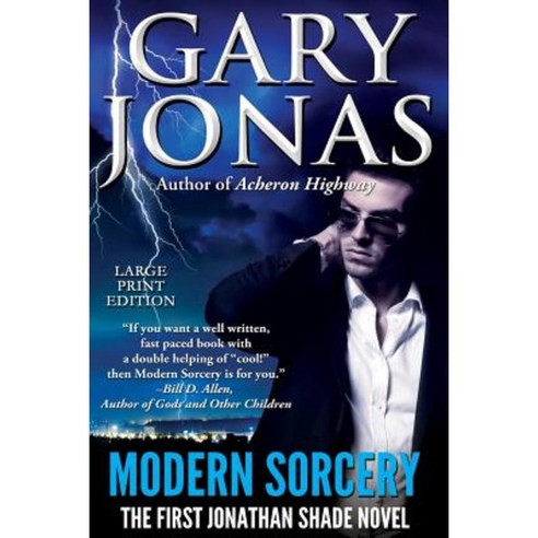 Modern Sorcery - Large Print Edition: The First Jonathan Shade Novel Paperback, Createspace Independent Publishing Platform