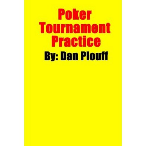 Poker Tournament Practice Paperback, Createspace Independent Publishing Platform