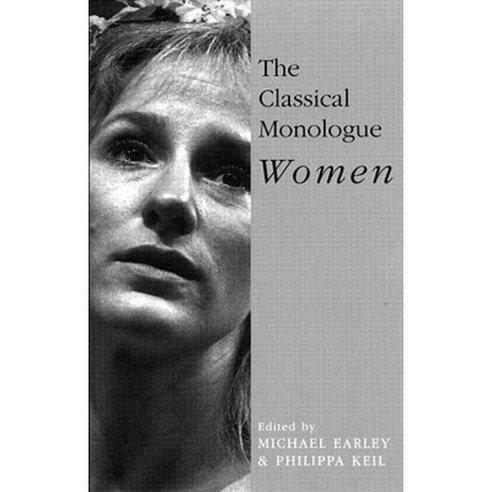 The Classical Monologue (W): Women Paperback, Routledge
