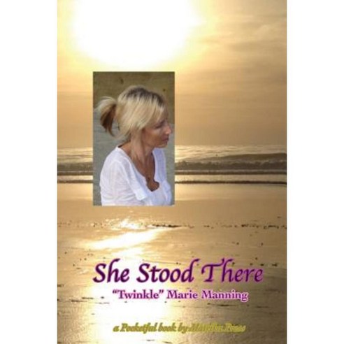 She Stood There: A Pocketful Book by Matrika Press Paperback