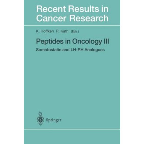 Peptides in Oncology III: Somatostatin and LH-Rh Analogues Paperback, Springer