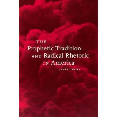 Prophetic Tradition and Radical Rhetoric in America Paperback, New York University Press