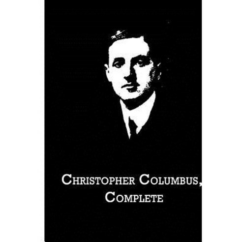 Christopher Columbus Complete Paperback, Createspace