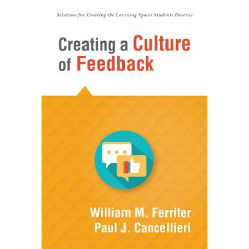 Creating a Culture of Feedback: (Empower Students to Own Their Learning) Paperback, Solution Tree