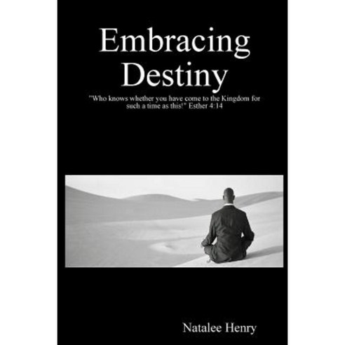 Embracing Destiny Paperback, Lulu.com