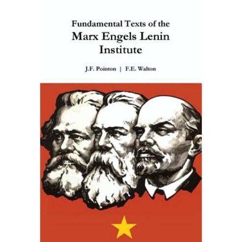 Fundamental Texts of the Marx Engels Lenin Institute Paperback, Lulu.com