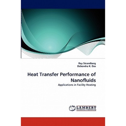 Heat Transfer Performance of Nanofluids Paperback, LAP Lambert Academic Publishing