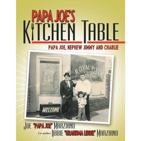 Papa Joe''s Kitchen Table Paperback, Liferich