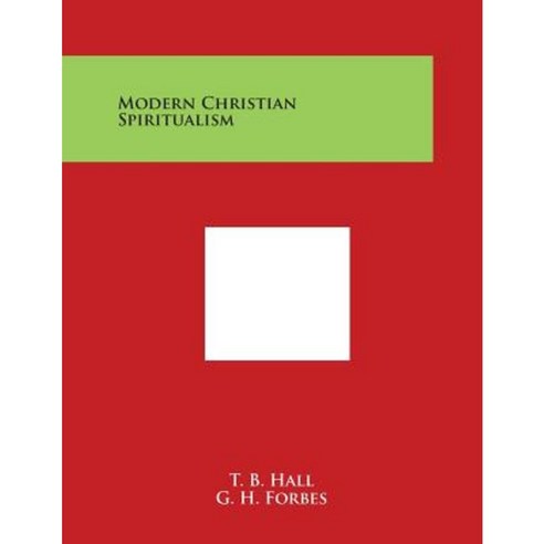 Modern Christian Spiritualism Paperback, Literary Licensing, LLC
