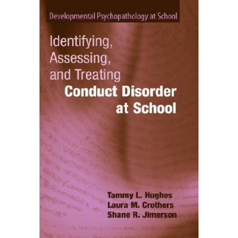 Identifying Assessing and Treating Conduct Disorder at School Hardcover, Springer