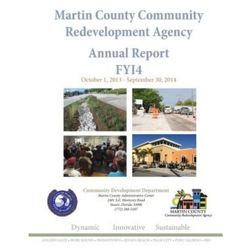 Martin County Community Redevelopment Agency Annual Report Fy14 Paperback, Createspace Independent Publishing Platform