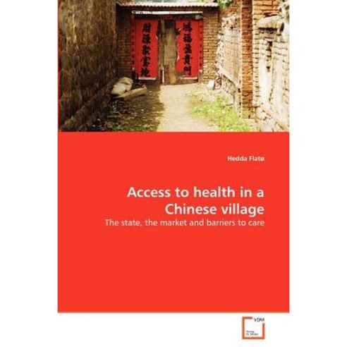 Access to Health in a Chinese Village Paperback, VDM Verlag