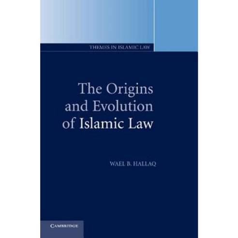 The Origins and Evolution of Islamic Law Paperback, Cambridge University Press
