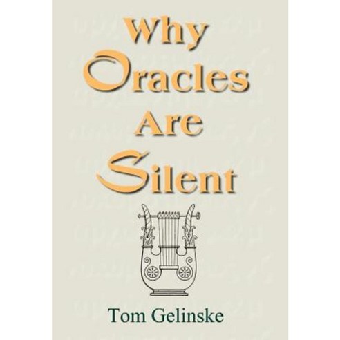 Why Oracles Are Silent Hardcover, iUniverse