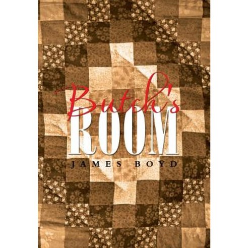 Butch''s Room Hardcover, Xlibris