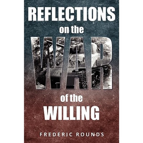 Reflections on the War of the Willing Paperback, iUniverse