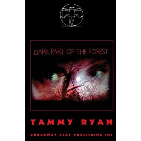 Dark Part of the Forest Paperback, Broadway Play Publishing Inc