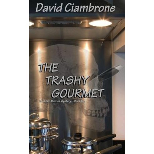 The Trashy Gourmet Paperback, White Bird Publications
