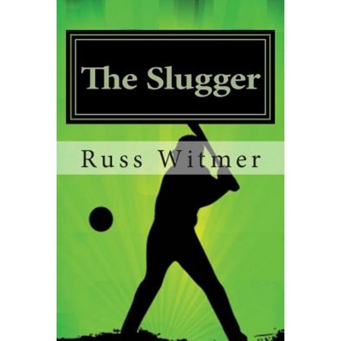 The Slugger Paperback, Createspace Independent Publishing Platform ...