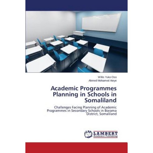 Academic Programmes Planning in Schools in Somaliland Paperback, LAP Lambert Academic Publishing