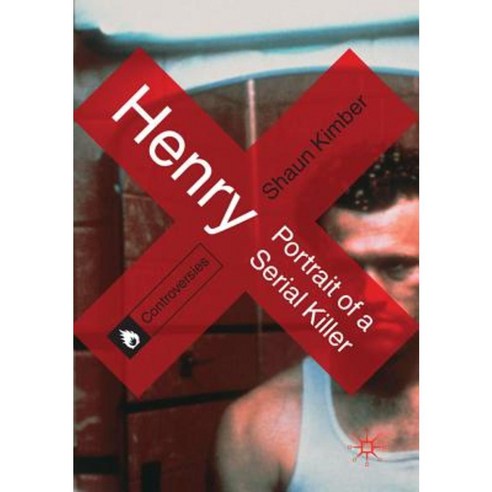 Henry: Portrait of a Serial Killer Paperback, Palgrave