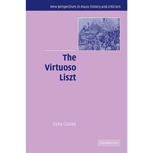 The Virtuoso Liszt Paperback, Cambridge University Press